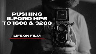 Ilford HP5 Pushed to 1600 and 3200 | life on film