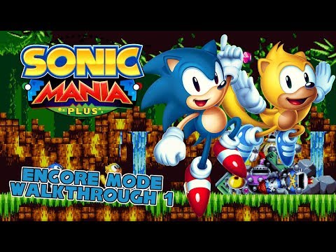 SONIC MANIA PLUS - Encore Mode Walkthrough (Part 1)