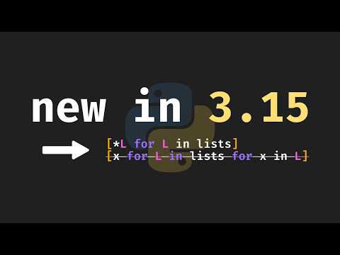 NEW in Python 3.15: Unpacking in Comprehensions