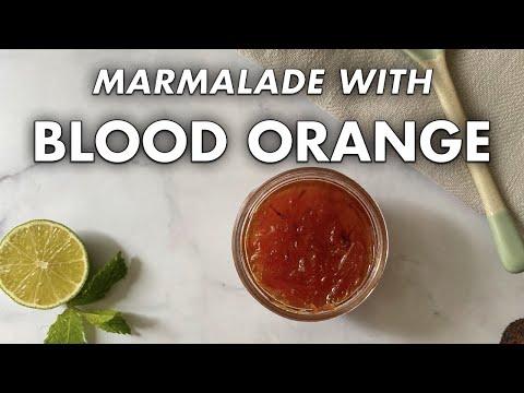 Most Delicious and Easy Blood Orange Marmalade Recipe