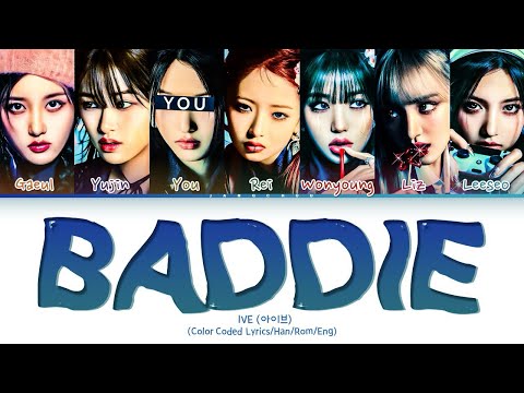 IVE "BADDIE" (7 Members) Lyrics|You As A Member
