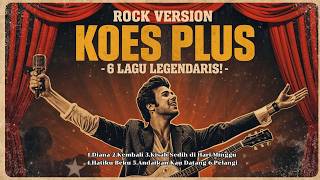 Download lagu ROCK VERSION KOES PLUS – 6 Lagu Legendaris Koes Plus Terbaik mp3