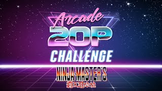 Arcade 20p Challenge - Ninja Master's: Haō Ninpō Chō