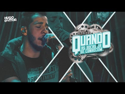 Quando As Bocas Já Se Conhecem - Hugo & Vitor