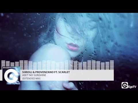 SIMIOLI & PROVENZANO FT  SCARLET - Ain't No Sunshine (Extended Mix)