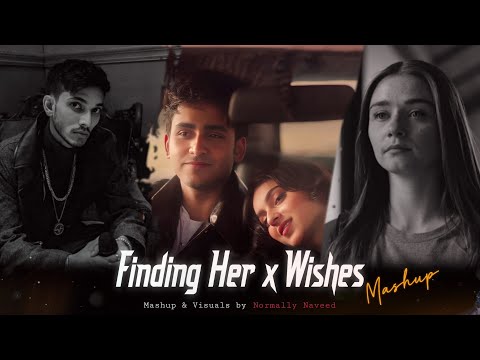 Finding Her x Wishes [Mega Mashup] Kushagra Ft.Talha Anjum | Talwiinder | Hasan R | Normally Naveed