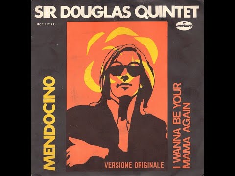 Sir Douglas Quintet: Mendocino (1968)