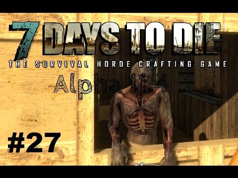 7 Days to Die Alpha 11.4 - Unberührte Stadt - Gameplay Deutsch / German #27