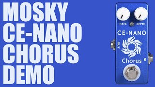 Video thumbnail for MOSKY - CE-Nano Chorus - Demo by Ryan Lutton