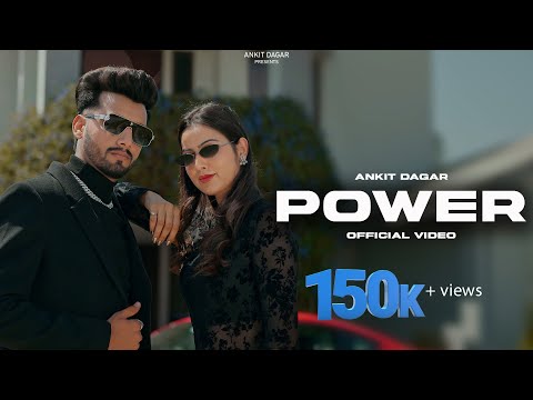POWER (Official Video) | Ankit Dagar | New Haryanvi Song 2024 | Jaat Song