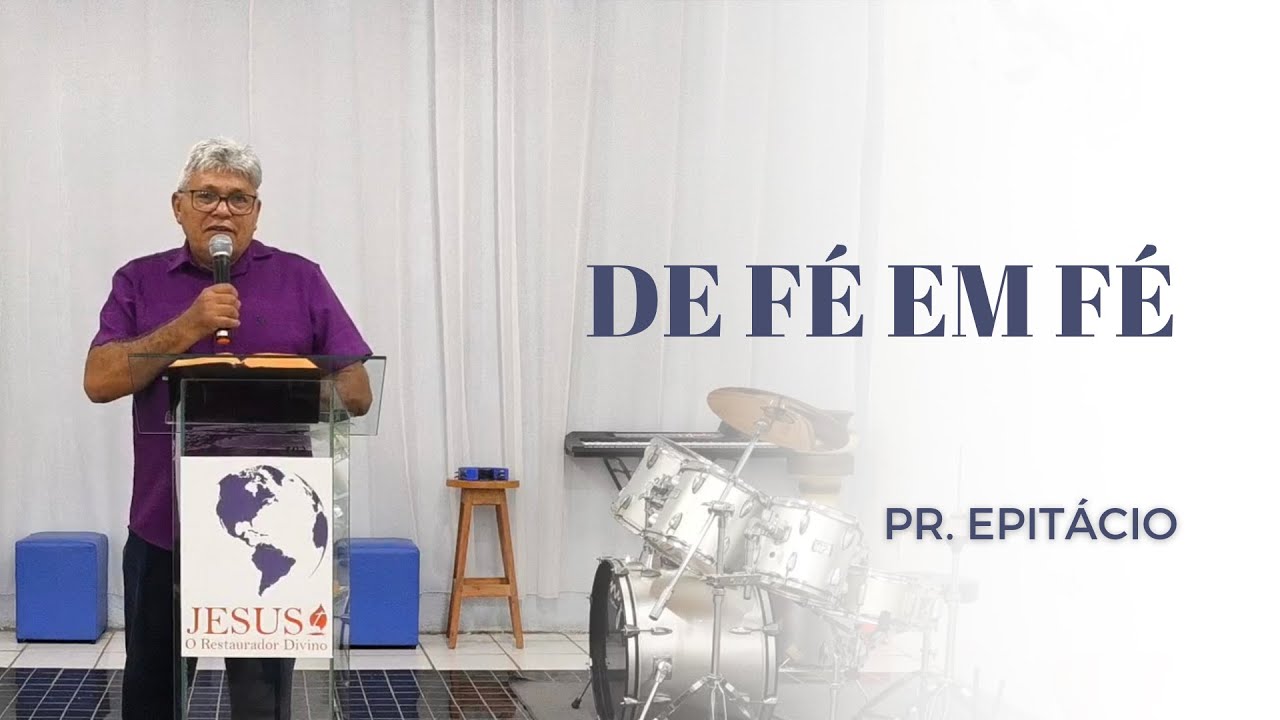 Pastor Epitácio | De fé em fé