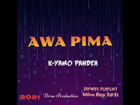 04. K-Yamo Pandea - Awa Pima (2021)[Jaywes Playlist](Virus Production](Official Audio)