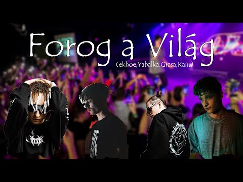 Ekhoe, Yabalka, Grasa, Kain - Forog a világ