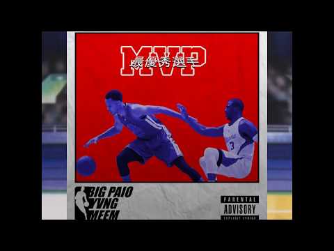 BIG PAIO x YVNG MEEM - MVP
