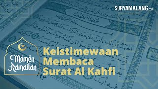 Keistimewaan Membaca Surat Al Kahfi, Disinari Cahaya Kebaikan