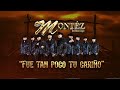 "Fue Tan Poco Tu Cariño" - Montèz De Durango (Video Lyric 2022)