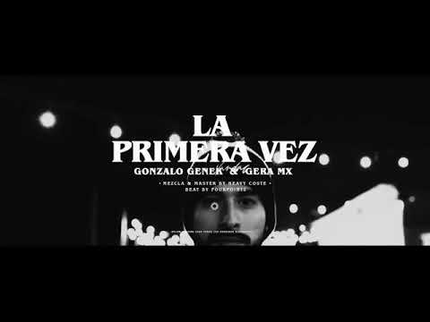 Gonzalo Genek ft Gera mx - La Primera Vez 😎👌