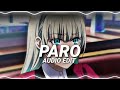 Paro(Sped Up) - NEJ' [Edit Audio]