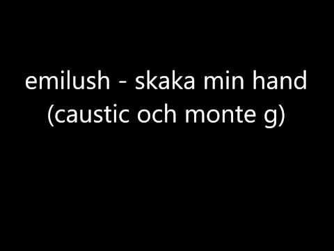 emilush - skaka min hand (caustic och monte g)