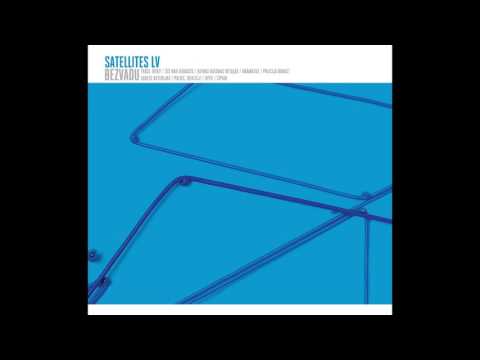 Satellites LV - Paliec, neaizej