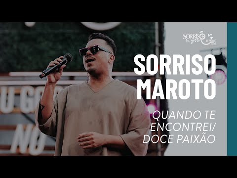 Quando Te Encontrei / Doce Paixão - Sorriso Maroto (Sorriso Eu Gosto No Pagode Vol.4)