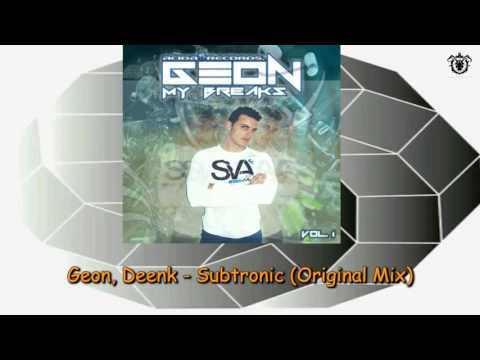 Geon, Deenk - Subtronic (Original Mix)