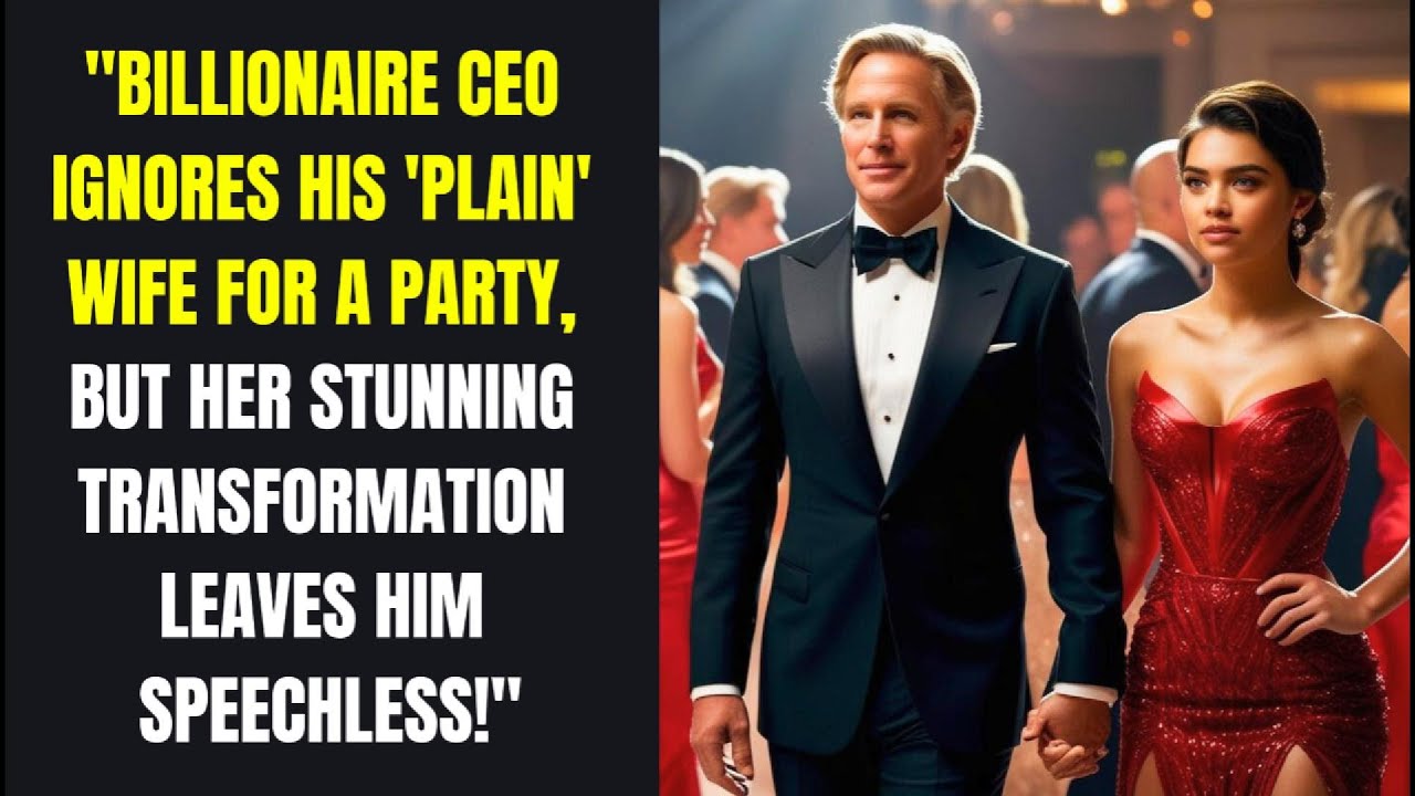 "Billionaire CEO Ignores His 'Plain' Wife for a Party, But Her Stunning Transformation Leaves Him...