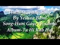 (New Version)Hum Gaye Hosanna (Yeshu Masih Tere Jaisa) (Lyrics) Song By Yeshua Band