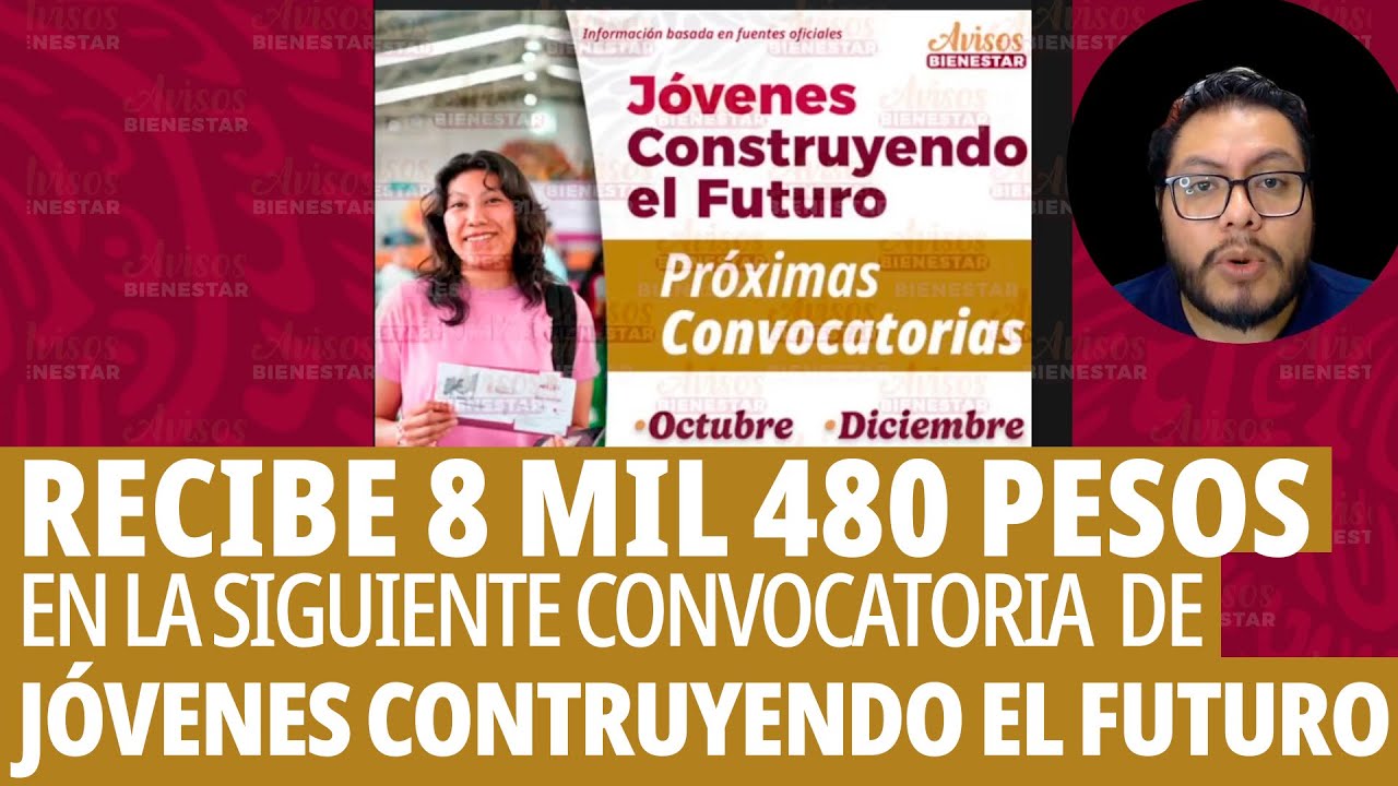 ¡EN OCTUBRE! registrate para recibir 8 mil 480 pesos en jóvenes construyendo el futuro