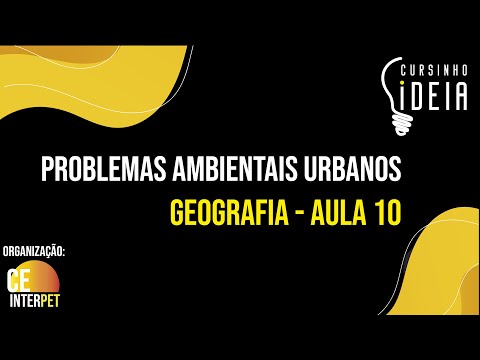 Geografia - Aula 10 - Problemas Ambientais Urbanos