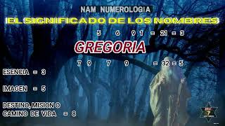 SIGNIFICADO DE LOS NOMBRES 543  - GREGORIA - NAM N