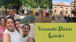 Kolkata to Varanashi | Varanashi Diaries | Episode 3