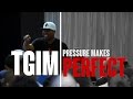 TGIM | PRESSURE MAKES PERFECT