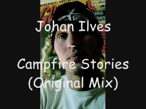 Johan Ilves - Campfire Stories (Original Mix)