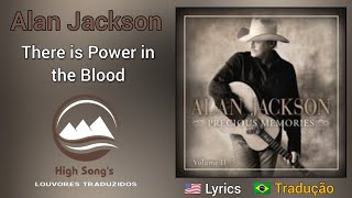 Alan Jackson - There is Power in the Blood (legendado)