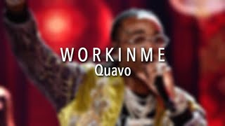 Quavo - W O R K I N M E (Lyrics)