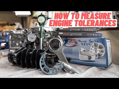 How To Measure Engine Tolerances
