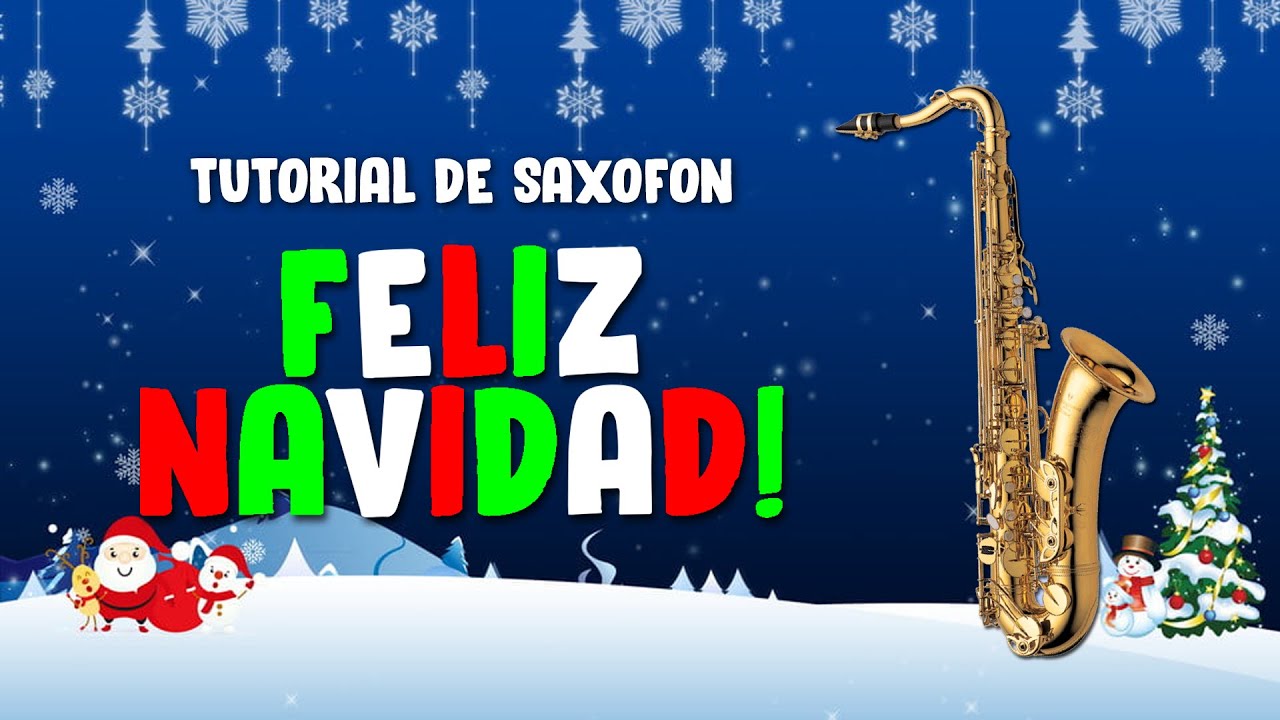 (Tutorial) Feliz Navidad, Canciones de Navidad - SAXOFON ALTO