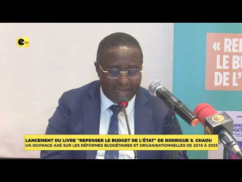 Lancement du livre "Repenser le Budget de l'Etat" de Rodrigue S. CHAOU