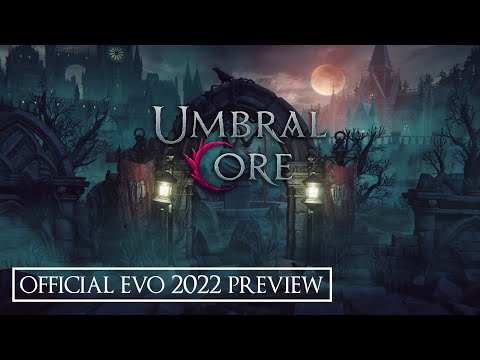 Umbral Core - EVO Preview