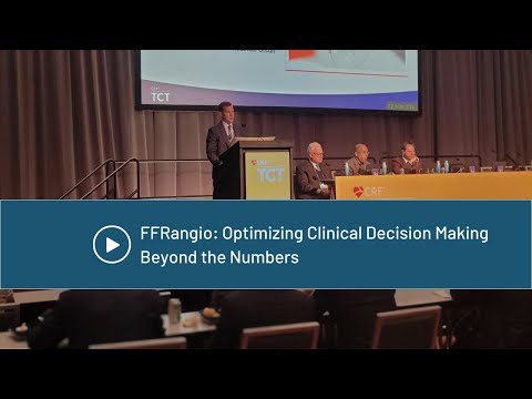 FFRangio: Optimizing Clinical Decision Making Beyond the Numbers - TCT 2023