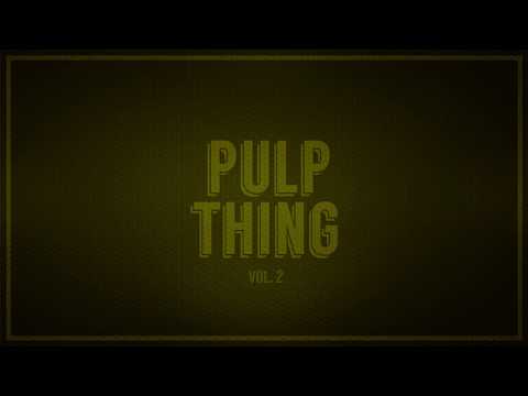 Pulp Thing Vol 2