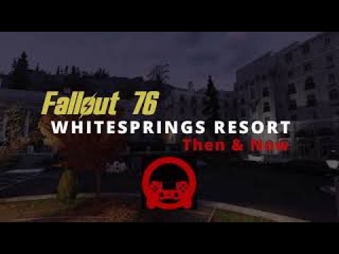 Fallout 76, Whitesprings Resort Before & After the "Pitt" Update