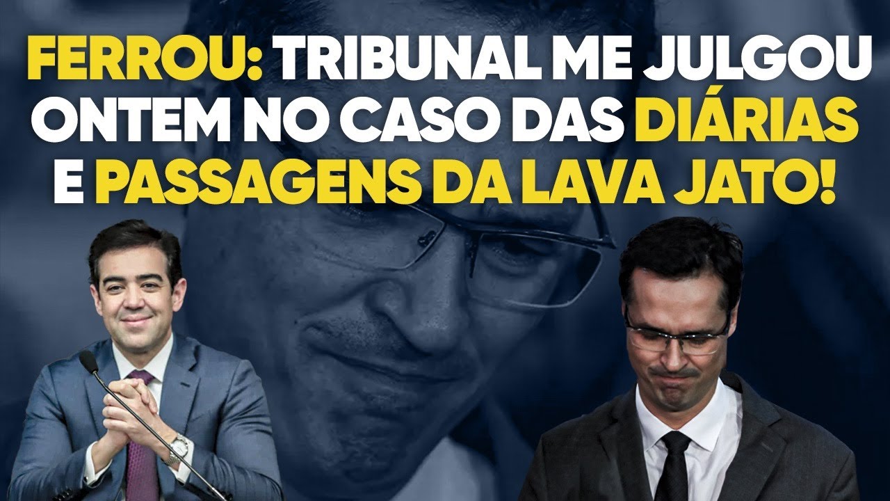 Ferrou: tribunal me julgou ontem no caso das diárias e passagens da Lava Jato!
