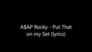 A$AP Rocky ft  Skepta   Put That on my Set lyrics