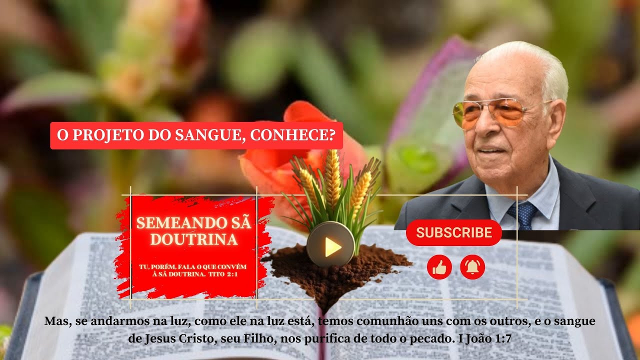 O Projeto do Sangue, conhece?   Pr Gedelti