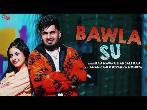 Bawla Su (Main Pyar Karu Tere Te) - Aman Jaji | Piyanka Mongia | Raj Mawar | New Haryanvi Song 2024