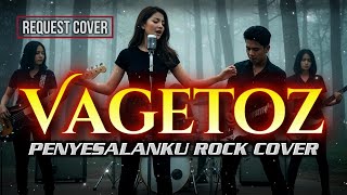 Download lagu VAGETOZ - PENYESALANKU - ROCK COVER by @rockingirlz #rockingirlz #pop #rock #cover mp3