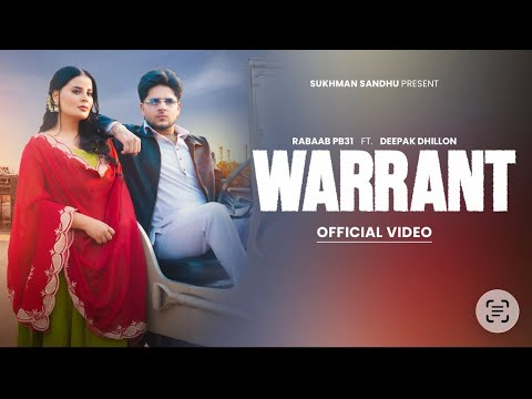 Warrant ( Official Video ) Rabab Pb31 | Deepak Dhillon | Sukhman Sandhu | Latest Punjabi song 2026