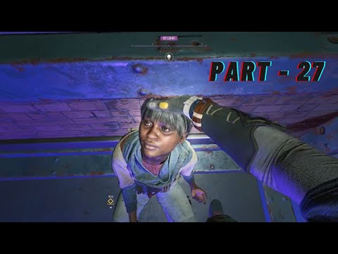 DYING LIGHT 2 Walkthrough Gameplay Part 27